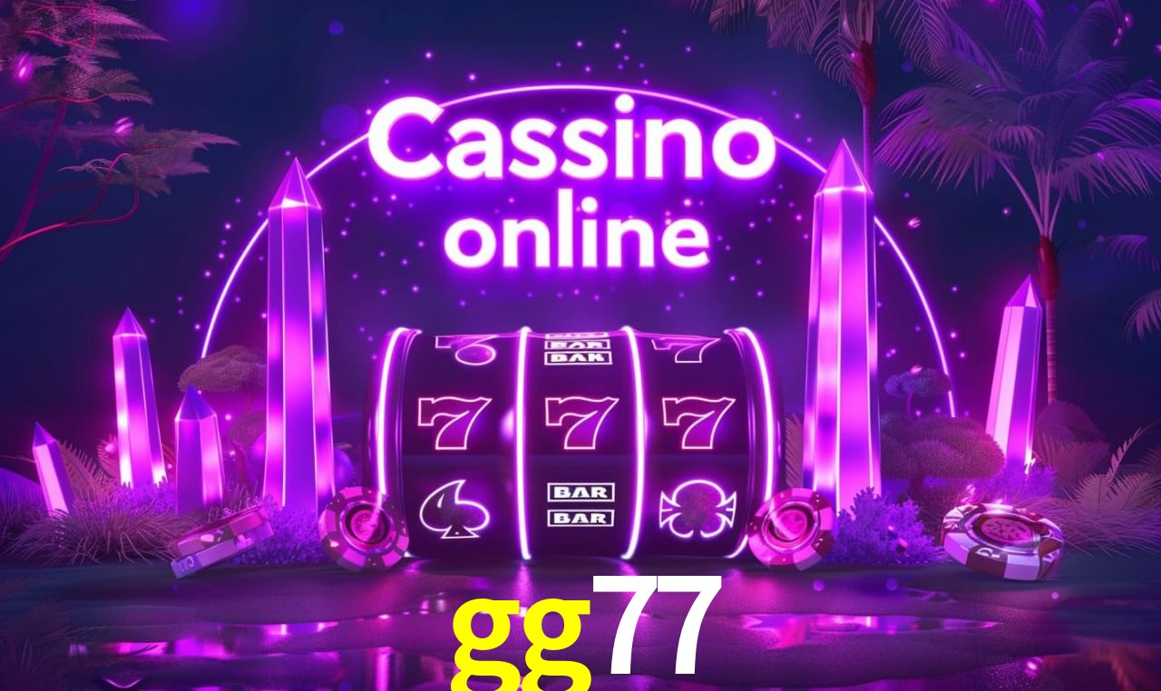 gg77 - cassino ao vivo