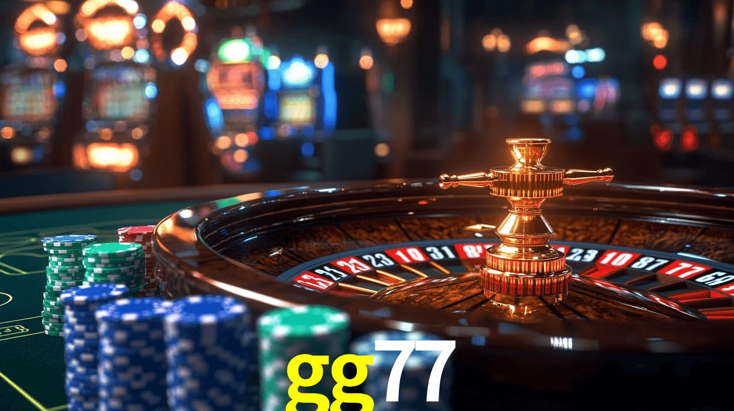 gg77: Jogos de Caça-Níqueis-Altas Recompensas, Roleta-Velocidade, Blackjack-Desafios Máximos